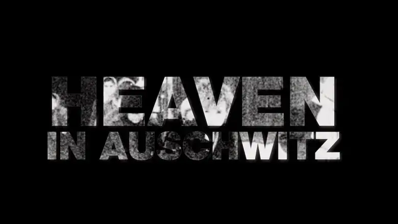 Heaven in Auschwitz (2016)