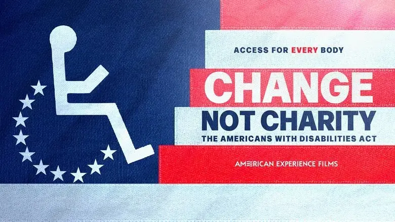 Change, Not Charity: The Americans with Disabilities Act (2025)