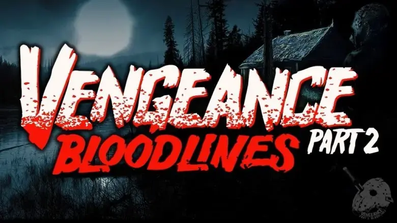 Friday the 13th Vengeance 2: Bloodlines (2022)