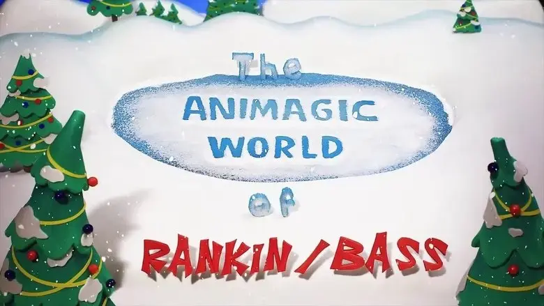 The Animagic World of Rankin/Bass (2018)