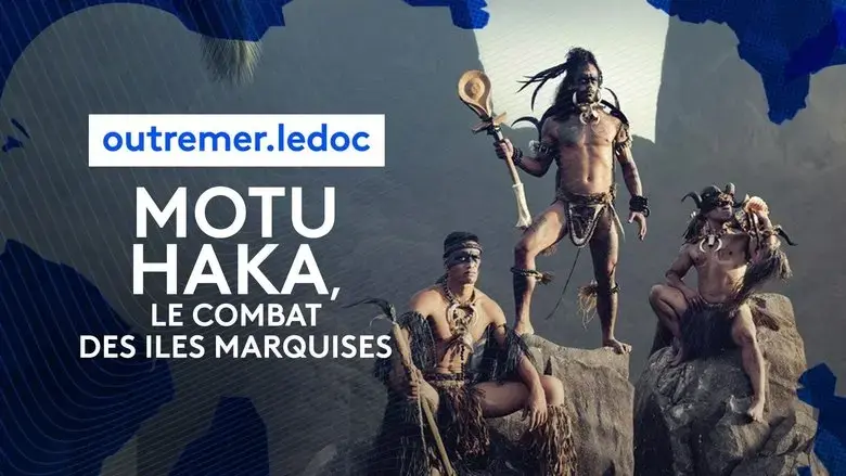Motu Haka, le combat des iles Marquises (2023)