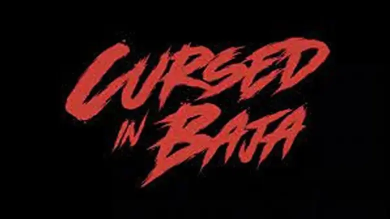 Cursed in Baja (2024)