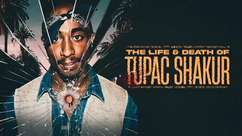 The Life & Death of Tupac Shakur (2021)