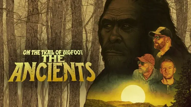 On the Trail of Bigfoot: The Ancients (2024)