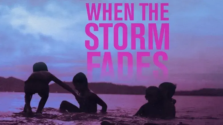 When the Storm Fades (2018)