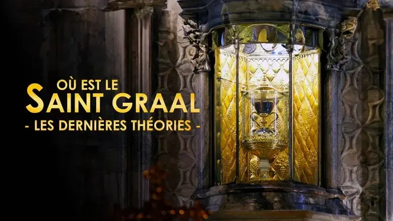 Ou est le saint Graal : les dernieres theories (2022)