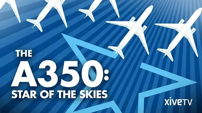 The A 350: Star of the Skies (2015)