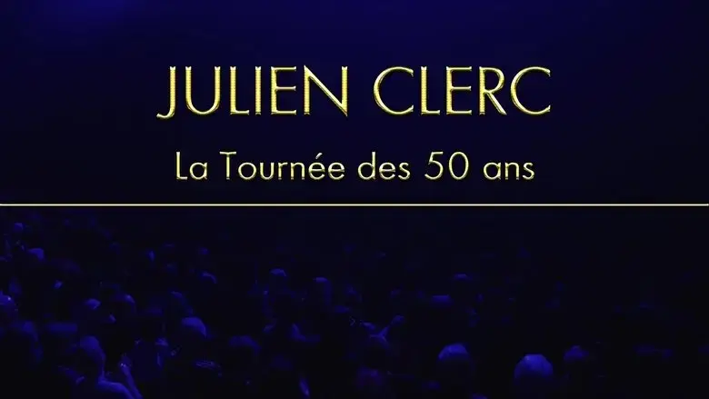 Julien Clerc - La tournee des 50 ans (2020)