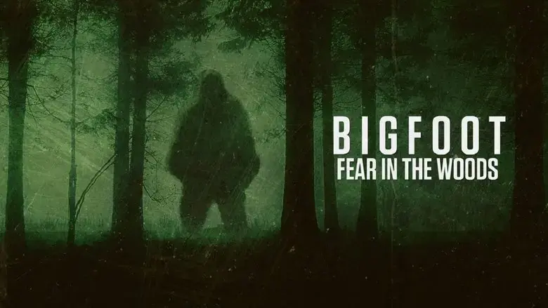 Bigfoot: Fear in the Woods (2020)