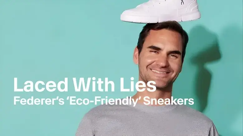 Laced With Lies, Federer's 'Eco-Friendly' Sneakers (2024)