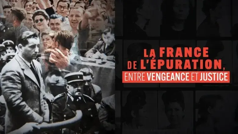 La France de l'epuration, entre vengeance et justice (2025)