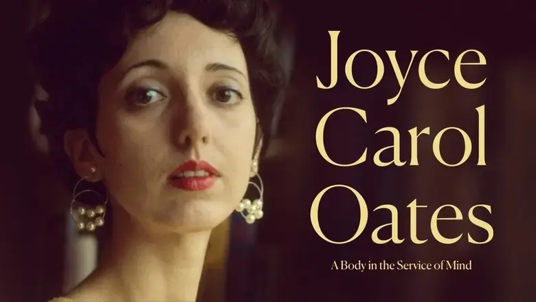 Joyce Carol Oates: A Body in the Service of Mind (2022)