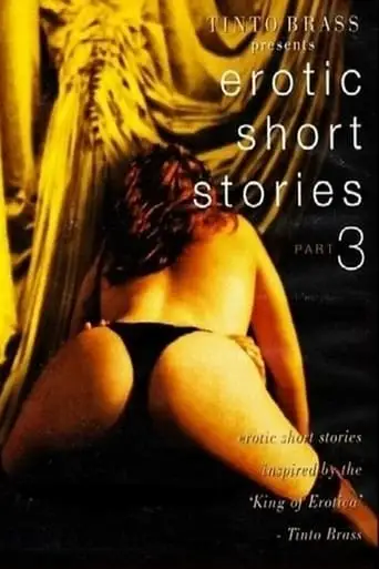 Tinto Brass Presents Erotic Short Stories: Part 3 (1999)