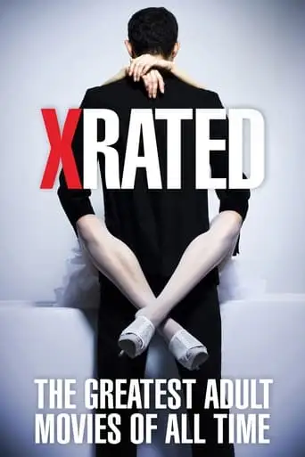 X-Rated: The Greatest Adult Movies of All Time (2015)