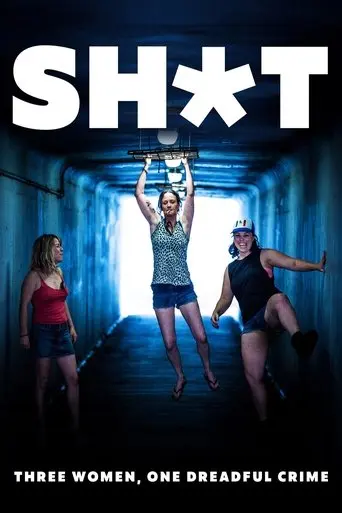 Shit: Three Women, One Dreadful Crime (2023)