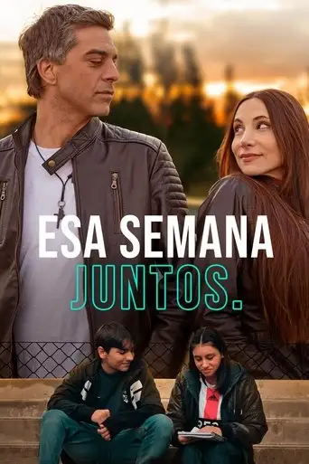 Esa semana juntos (2025)