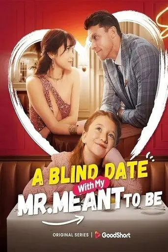 A Blind Date with my Mr. Meant-to-Be (2025)