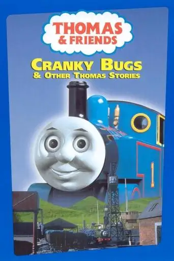 Thomas & Friends: Cranky Bugs (1999)