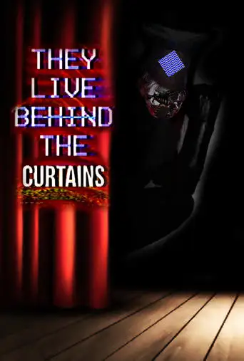 They Live Behind The Curtains (2025)