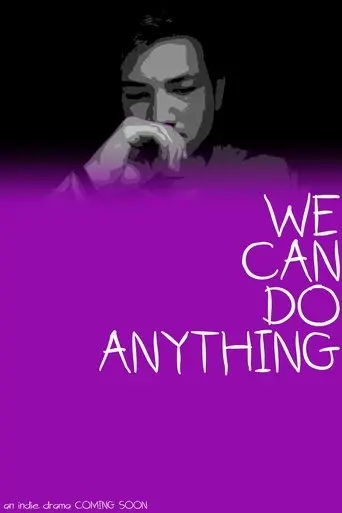 We Can Do Anything (2018)