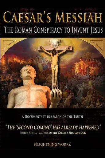 Caesar's Messiah: The Roman Conspiracy to Invent Jesus (2012)