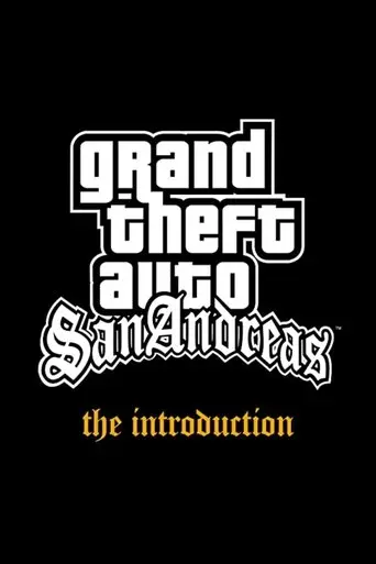 Grand Theft Auto: San Andreas - The Introduction (2004)