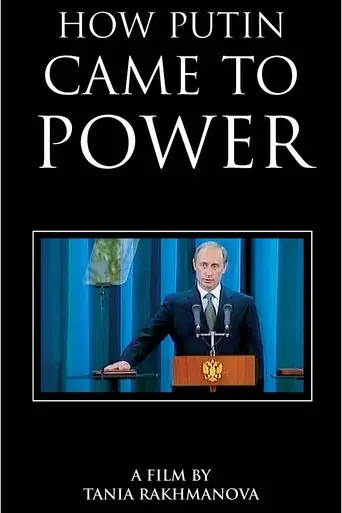 How Putin Came to Power (2005)
