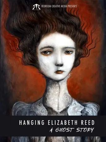 Hanging Elizabeth Reed: A Ghost Story (2020)
