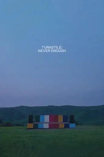 Turnstile: Never Enough (2025)