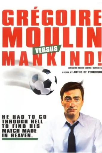 Gregoire Moulin vs. Humanity (2001)