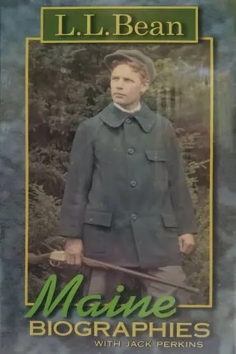 Maine Biographies: L.L. Bean (2002)