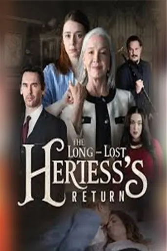 The Long Lost Heiress Return (2025)