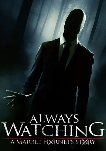 Always Watching: A Marble Hornets Story (2015)