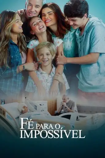 Fé Para o Impossível (2025)
