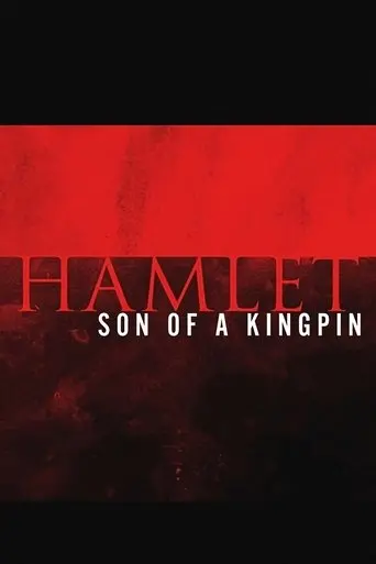 Hamlet: Son of a Kingpin (2015)