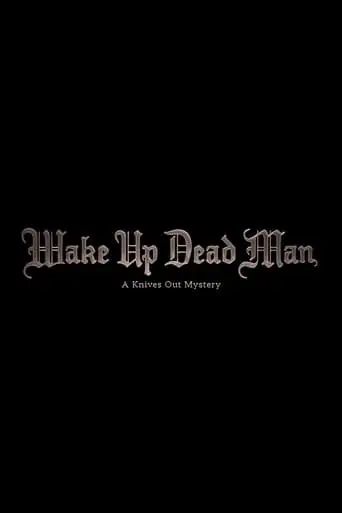 Wake Up Dead Man: A Knives Out Mystery (2025)