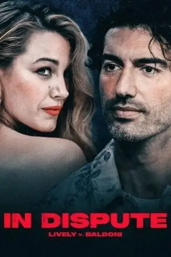 In Dispute: Lively v. Baldoni (2025)