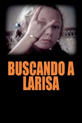 Looking for Larisa (2012)
