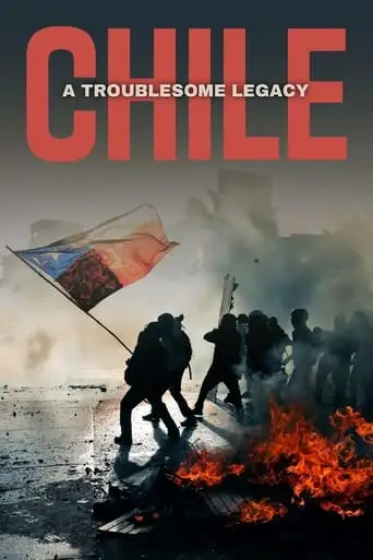 Chile: A Troublesome Legacy (2023)