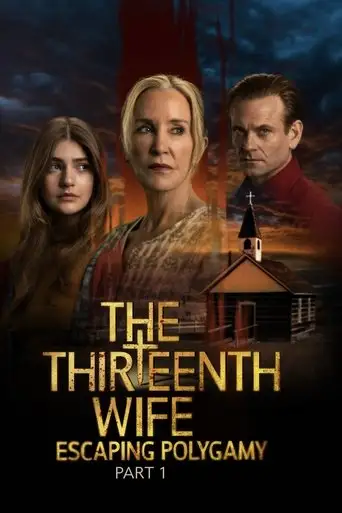 The Thirteenth Wife: Escaping Polygamy, Part 1 (2025)