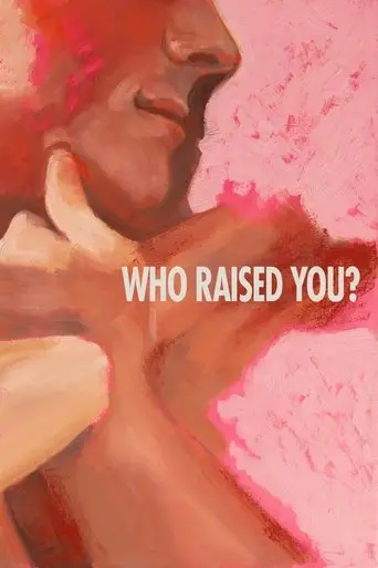 Who Raised You? (2025)