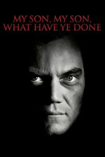 My Son, My Son, What Have Ye Done (2010)