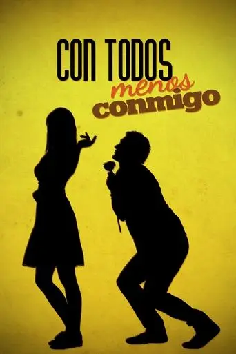 Con todos menos conmigo (2012)