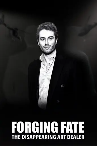 Forging Fate: The Disappearing Art Dealer (2025)
