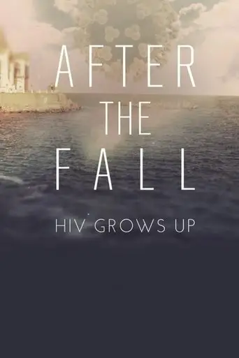 After the Fall: HIV Grows Up (2012)