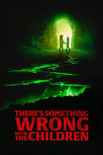 There's Something Wrong with the Children (2023)