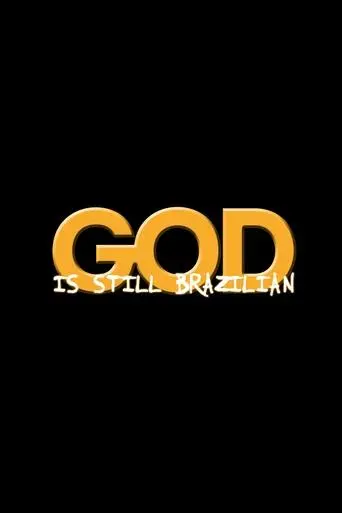 God Is Still Brazilian (2025)