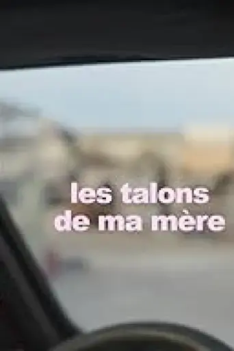 les-talons-de-ma-mere-2024