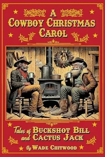 a-cowboy-christmas-carol-tales-of-buckshot-bill-cactus-jack-2024