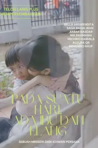 one-day-there-s-mother-and-elang-2022